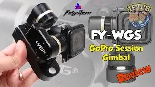 Feiyu-Tech FY-WGS 3 Axis Mini GoPro Session Gimbal + Sample Footage : REVIEW