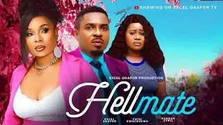 THE HELLMATE-EXCEL OKAFOR,CHIDI NWACHUKWU,HANNAH CYRIL,NEW NIGERIAN MOVIE 2024 .