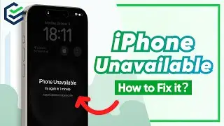 [100% Works] iPhone Unavailable? 3 Ways to Fix iPhone Unavailable Error - iPhone 15 Passcode Guide