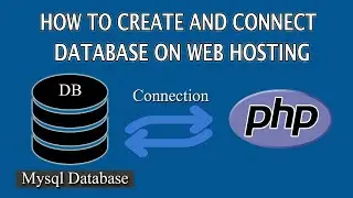 how to create and connect database in mysql on web hosting