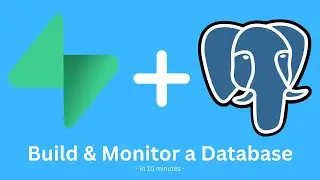 Build and Monitor a real-time database in under 10 minutes