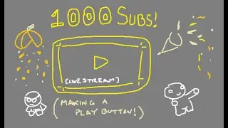 Making and Printing a Play Button | 1K Special Livestream!