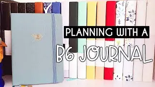 Plan With Me: Trying A B6 Journal