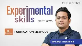 Live 🔴 Chemistry Experiments for NEET 2025 | Purification Methods | 