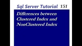 Differences between Clustered Index and NonClustered Index