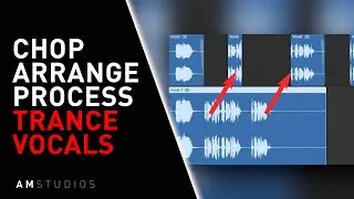 How To Process, Chop & Rearrange Trance Vocals