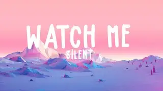 Silento - Watch me (Watch Me Nae Nae / Watch Me Whip) Lyrics