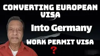 How  to Convert European Work permit visa In Germany