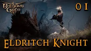 BALDUR'S GATE III - The Eldritch Knight - Fighter Ep. 01 || Larian RPG Strategy