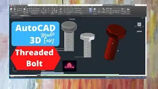 AutoCAD - 3D Threaded Bolt in AutoCAD 2020