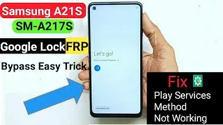 Samsung A21s, (SM-A217S) Frp Bypass, A10,A20,A30, All New Model Samsung Google Account Lock Bypass