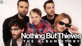 Nothing But Thieves, Dead Club City | The Album Story