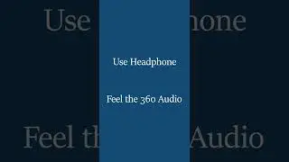 360 Audios | Use Headphone