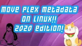 LINUX 2020   How to Move Plex Meta Data to Separate Drive