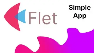 Flet Tutorial 1 - Create Simple App