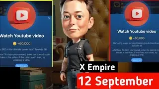 12 September X Empire YouTube Code Today | X Empire YouTube Code 12 September