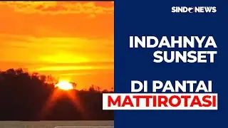 Indahnya Sunset di Pantai Mattirotasi, Dipadati Warga di Sore Hari - Sindo Malam 06/09