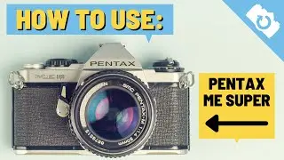 How To Use: Pentax ME Super - Kamerastore