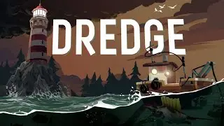 Dredge | Кайфовая Рыбалка #1