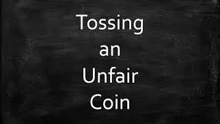 Tossing an Unfair Coin