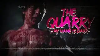 ✗ | My Name Is Dark [The Quarry]