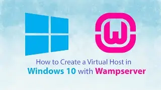 How To Create A Virtual Host in Windows 10 with WampServer