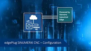 How to configure edgePlug SINUMERIK CNC into your SIEMENS Industrial Edge Device.