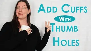 ADDING THUMB-HOLE CUFFS TO A LONG SLEEVE SHIRT | Another T-Shirt Hack!