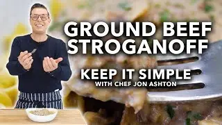 Quick & Easy Ground Beef Stroganoff | Keep It Simple