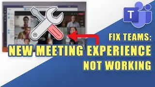 [SOLVED]  New Meeting Experience Not Working in Teams