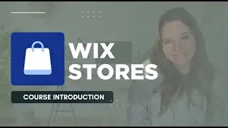 Wix Stores E-Commerce Course Overview