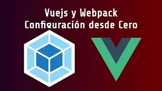 Vuejs y Webpack Configuración Desde Cero