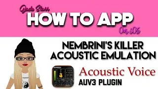 Nembrini's Killer Acoustic Emulation with Acoustic Voice on iOS - How To App on iOS! - EP 341 S6