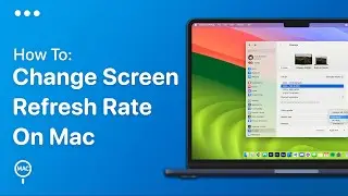 How To Change Refresh Rate On Mac - Easy Guide