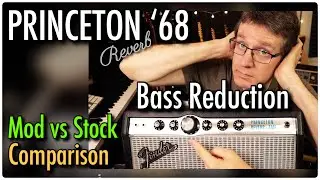 Princeton '68 - Too Much Bass: FIXED! Stock vs Bass Mod Comparison / Fender Custom Reverb Amp / Mud