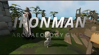 Ironman Archaeology Guide