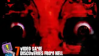 7 Video Game Discoveries From Hell