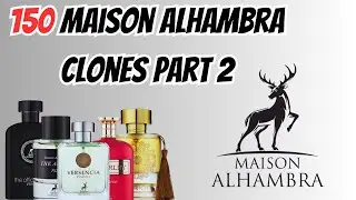 150 Maison Alhambra (By Lattafa) Clones: The Ultimate Guide to Affordable Dupes [PART 2]