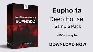 Euphoria Deep House Sample Pack | Free Download | Musicore Sample Pack Free