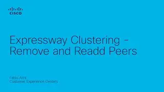 Expressway Clustering - Remove and Readd Peers