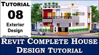 Tutorial 08 | Revit Complete House Design | Exterior Design