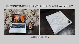 Best Cheap Laptop & Mobile Desk Stand? | Portronics My Buddy Hexa 22 Unboxing & Impressions