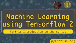 Machine Learning using TensorFlow 2 | Machine Learning Basics | P-1  TensorFlow Tutorial