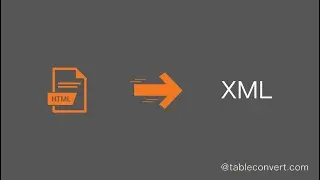 How to Convert HTML table code to XML online?