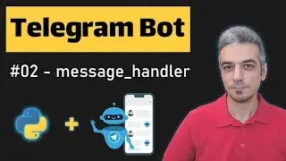 #02 Python Telegram Bot tutorial | message_handler, send_messag & reply_to