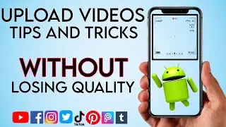 UPLOAD VIDEOS ON SOCIAL MEDIA WITHOUT LOSING QUALITY TIPS AND TRICKS 2024