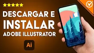 ¿Cómo descargar e instalar ADOBE ILLUSTRATOR para PC Windows o Mac?