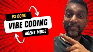 Vibe Coding with VS Code Agent Mode