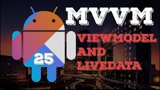 Miłośnicy architektury: MVVM & ViewModel & LiveData - Kotlin & Android #25