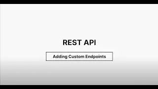 Extending REST API- Adding custom Endpoints